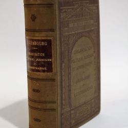 Rare work: Political, judicial and administrative organization of the Grand Duchy of Luxembourg (1885)