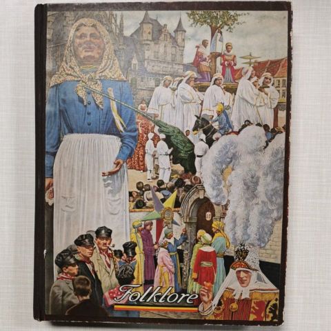 Traditions et coutumes du folklore belge : livre illustré d'Henry Liebrecht, 1939