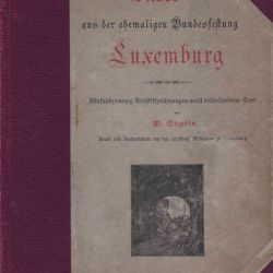 Bilder aus der ehemaligen Bundesfestung Luxemburg - Édition 1887 - Très bon état !