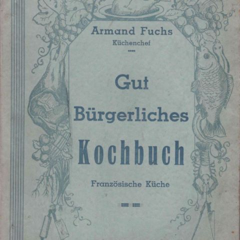 Gut Bürgerliches Kochbuch: Recettes françaises, 1ère éd. 1935, complet & bon état