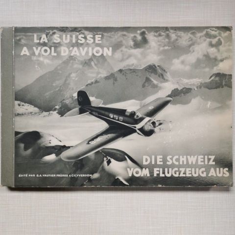 La Suisse à vol d'avion : un voyage photographique des années 1930