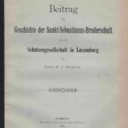 L'histoire de la Sankt-Sebastianus-Bruderschaft à Luxembourg : Étude de J. Kuborn, 1895