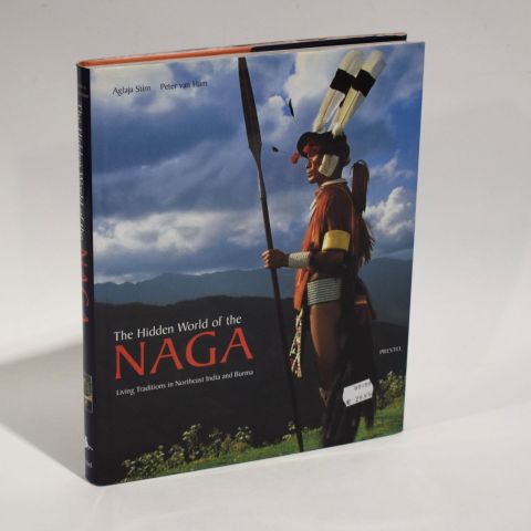 The Hidden World of the NAGA : Traditions du Nord-Est Indien