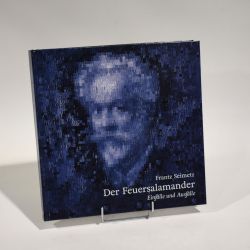 Frantz SEIMETZ: Der Feuersalamander, Einfälle und Ausfälle, 2014