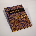 Bushman Art : L'art des Bushmen en Afrique du Sud (en anglais)
