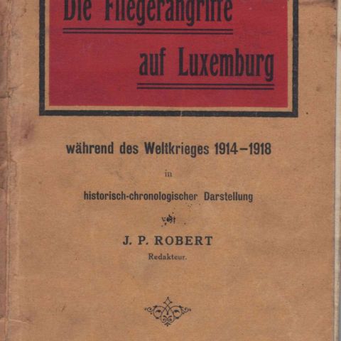 Livre sur les bombardements de Luxembourg pendant la Première Guerre mondiale