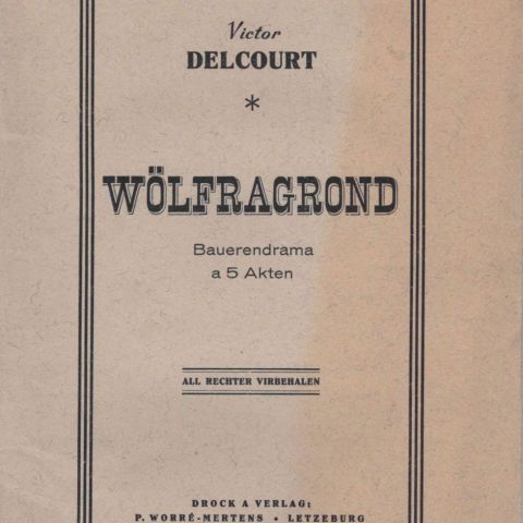 Wölfragrond, un drame rural en cinq actes par Victor Delcourt