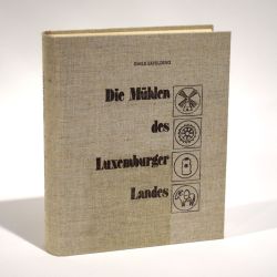 Les moulins du Luxembourg : 2ème édition 1988, état impeccable, E. Erpelding