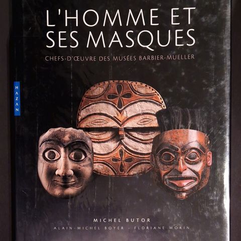 L'homme et ses masques : Chefs d'oeuvres des musées Barbier-Mueller