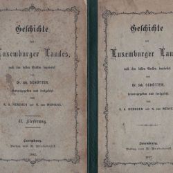 Histoire du Luxembourg : Édition de 1882 en 2 tomes reliés, par Dr. Joh Schötter