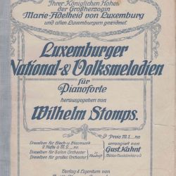 Partition de Luxemburger National-& Volksmelodien dédiée à la Grande-Duchesse Marie-Adelheid