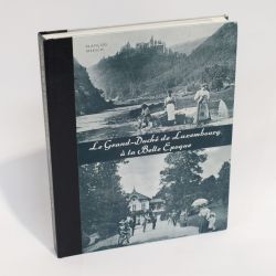 Das Großherzogtum aus vergangenen Zeiten auf Postkarten und in limitierter Auflage