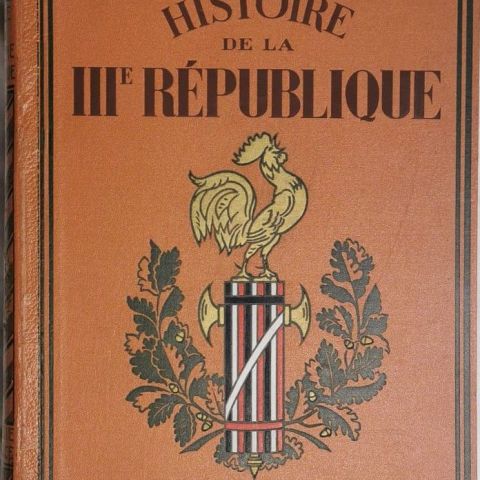 Histoire de la IIIe République : Deux tomes sur la France et son rayonnement
