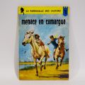 First edition of "Menace en Camargue" by La Patrouille des Castors, 1965