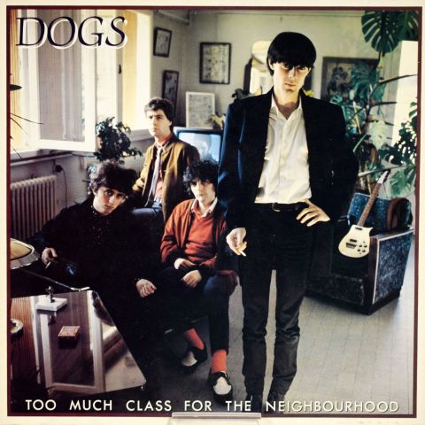 Vinyle "Too Much Class For The Neighbourhood" de Dogs, Epic (Europe) - 1982