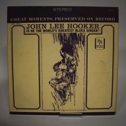 John Lee Hooker : the greatest blues singer in the world (33 rpm)