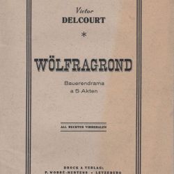 Wölfragrond, ein ländliches Drama in fünf Akten von Victor Delcourt