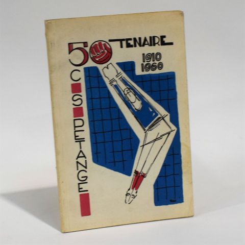Cinquante ans de Football : Le CS Pétange 1910-1960, un cinquantenaire mémorable!
