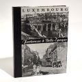 Luxembourg : Forteresse et Belle Époque - Réédition 1985, In-4 richement illustré