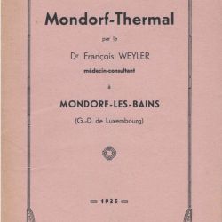 Fascicule rare sur Mondorf-Thermal avec envoi autographe de l'auteur