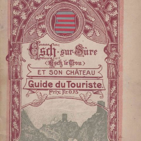 Guide Touristique d'Esch-sur-Sûre et son château : Édition rare avec illustrations