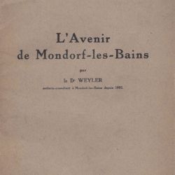 Dr. WEYLER : L'Avenir de Mondorf-les-Bains, ouvrage dédicacé avec plan dépliant